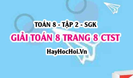 Giải Toán 8 trang 8 tập 2 Chân trời sáng tạo SGK